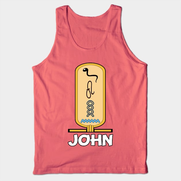 JOHN-American names in hieroglyphic letters-JOHN, name in a Pharaonic Khartouch-Hieroglyphic pharaonic names Tank Top by egygraphics